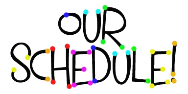 Our schedule